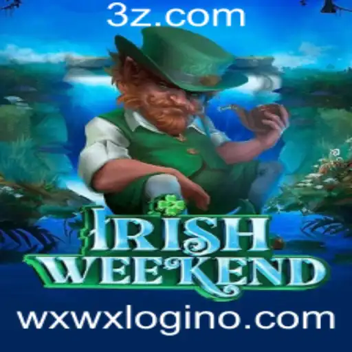 Descubra o Jogo IrishWeekend e Como Usar o wxwx Login